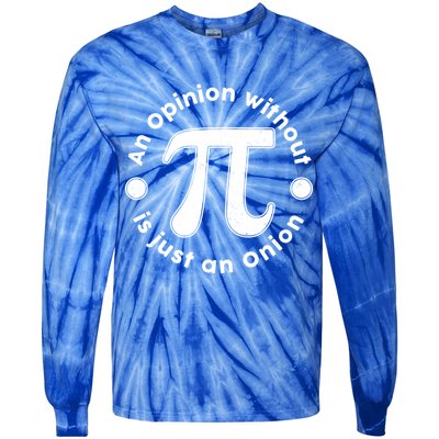 An Opinion Without Pi Is Just An Onion Tie-Dye Long Sleeve Shirt