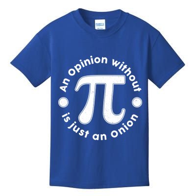 An Opinion Without Pi Is Just An Onion Kids T-Shirt