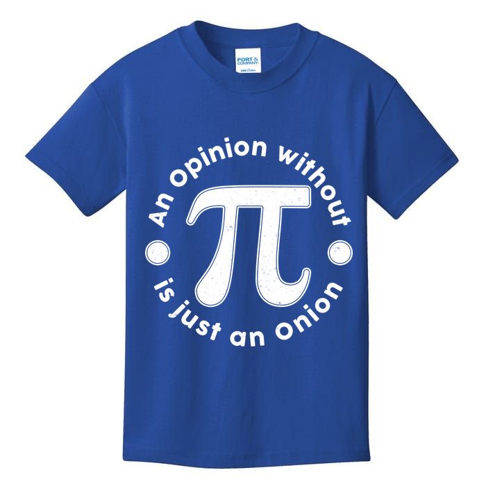 An Opinion Without Pi Is Just An Onion Kids T-Shirt