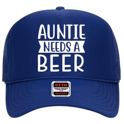 Auntie Needs A Beer Gift High Crown Mesh Back Trucker Hat