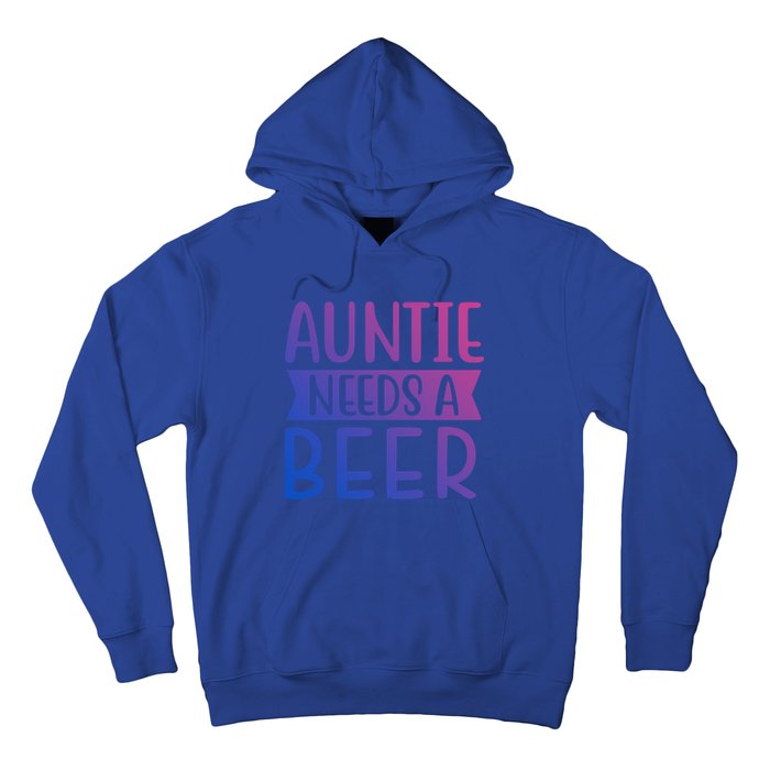 Auntie Needs A Beer Cute Gift Hoodie