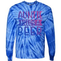 Auntie Needs A Beer Cute Gift Tie-Dye Long Sleeve Shirt