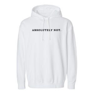 Absolutely Not Garment-Dyed Fleece Hoodie