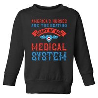 America's Nurses Are The Beating Heart Of Our Medical System Toddler Sweatshirt