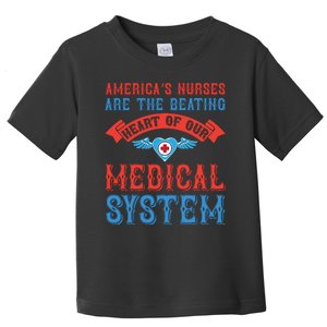 America's Nurses Are The Beating Heart Of Our Medical System Toddler T-Shirt