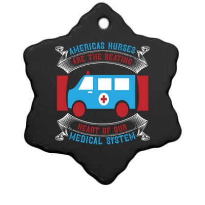 America's Nurses Are The Beating Heart Of Our Medical System Ceramic Star Ornament