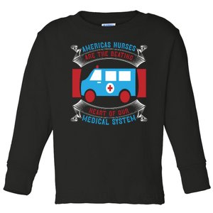 America's Nurses Are The Beating Heart Of Our Medical System Toddler Long Sleeve Shirt