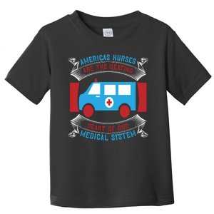 America's Nurses Are The Beating Heart Of Our Medical System Toddler T-Shirt