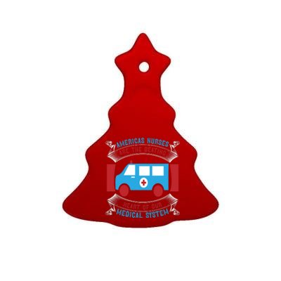 America's Nurses Are The Beating Heart Of Our Medical System Ceramic Tree Ornament