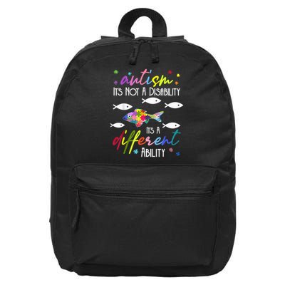 AUTISM Not A Disability It'S A Different Ability Fish Autism 16 in Basic Backpack