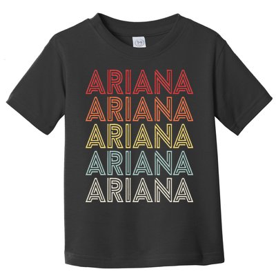Ariana Name Ariana Retro Toddler T-Shirt