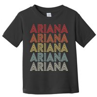 Ariana Name Ariana Retro Toddler T-Shirt