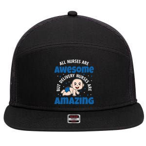 All Nurses Are Awesome But Delivery Nurses Are Amazing Gift 7 Panel Mesh Trucker Snapback Hat