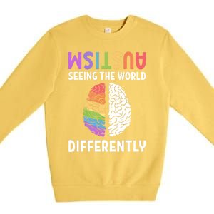 Autism Neurodiversity Autism Seeing The World Differently Meaningful Gift Premium Crewneck Sweatshirt