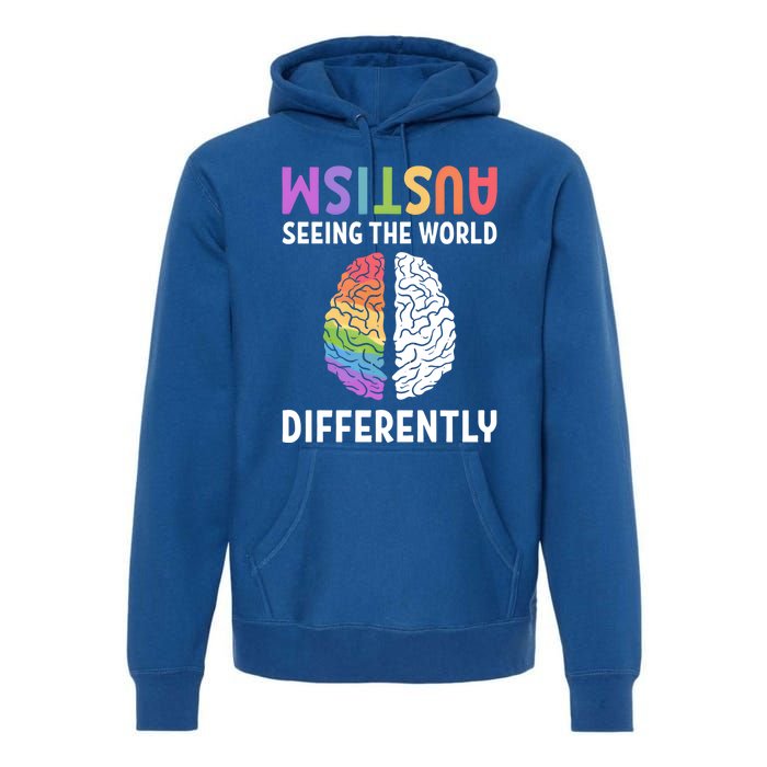 Autism Neurodiversity Autism Seeing The World Differently Meaningful Gift Premium Hoodie