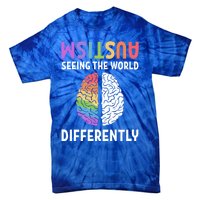 Autism Neurodiversity Autism Seeing The World Differently Meaningful Gift Tie-Dye T-Shirt