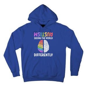 Autism Neurodiversity Autism Seeing The World Differently Meaningful Gift Tall Hoodie