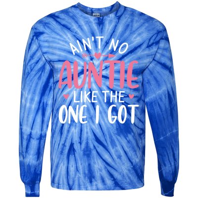 Aint No Auntie Like The One I Got Funny Aunt Tee For Niece Gift Tie-Dye Long Sleeve Shirt