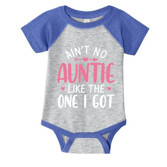 Aint No Auntie Like The One I Got Funny Aunt Tee For Niece Gift Infant Baby Jersey Bodysuit