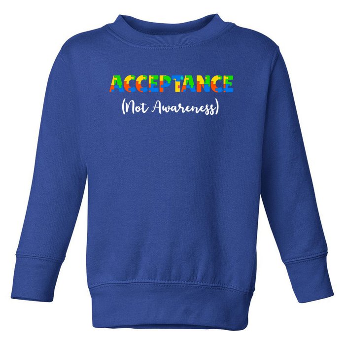 Acceptance Not Awareness Autism Support Puzzle Pieces Great Gift Toddler Sweatshirt