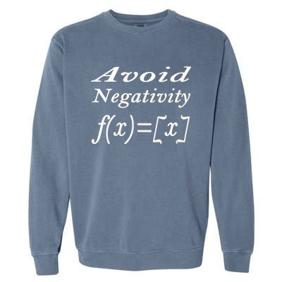 Avoid Negativity Garment-Dyed Sweatshirt