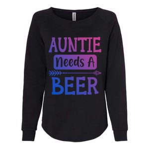 Auntie Needs A Beer Family Ing Beers Cool Birthday Cute Gift Womens California Wash Sweatshirt