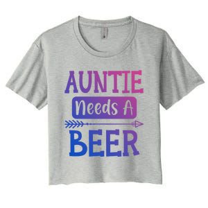 Auntie Needs A Beer Family Ing Beers Cool Birthday Cute Gift Women's Crop Top Tee