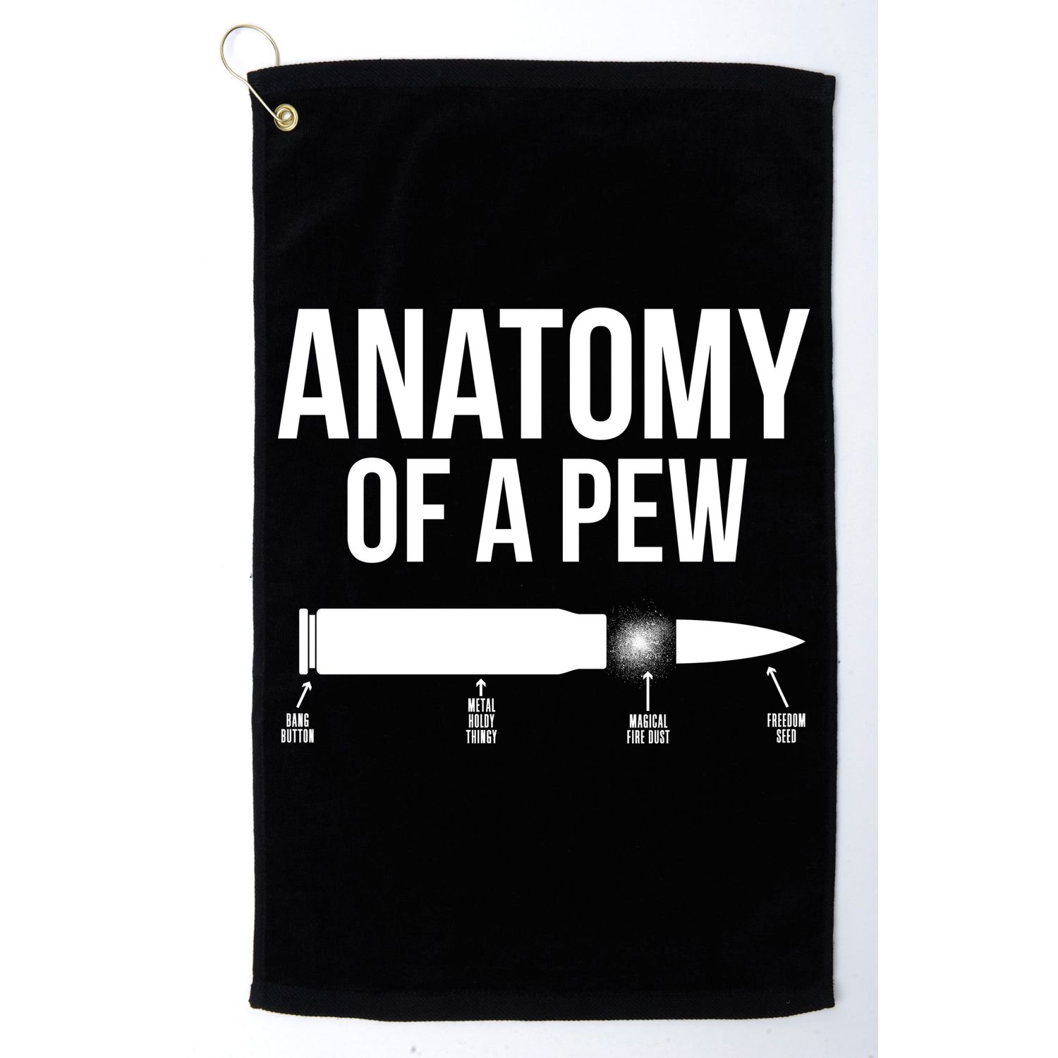Anatomy Of A Pew Funny Bullet Pro Guns Golf Towel