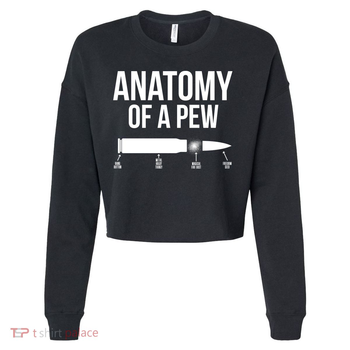Anatomy Of A Pew Funny Bullet Pro Guns Cropped Pullover Crew