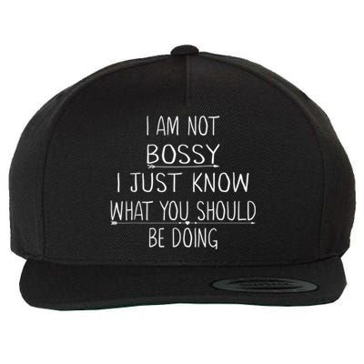 Am Not Bossy I Just Know What You Should Be Doing Funny Wool Snapback Cap