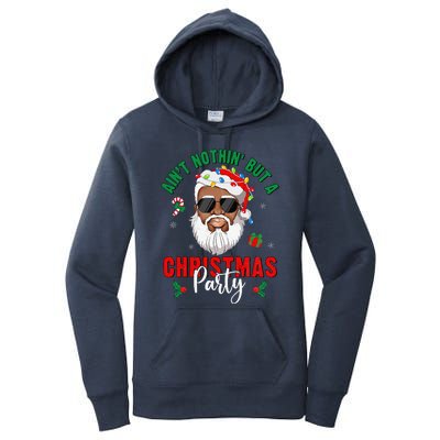 Aint Nothin But A Christmas Party Black African Santa Claus Women's Pullover Hoodie