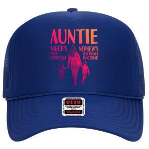 Auntie Nieces Best Friend Nephews Best Partner In Crime Gift High Crown Mesh Back Trucker Hat