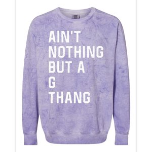 Aint Nothing But A G Thang 90s Colorblast Crewneck Sweatshirt