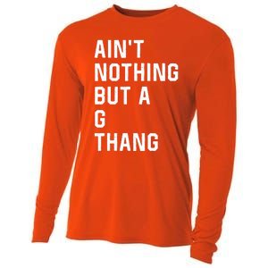 Aint Nothing But A G Thang 90s Cooling Performance Long Sleeve Crew