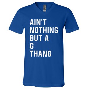 Aint Nothing But A G Thang 90s V-Neck T-Shirt