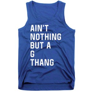 Aint Nothing But A G Thang 90s Tank Top