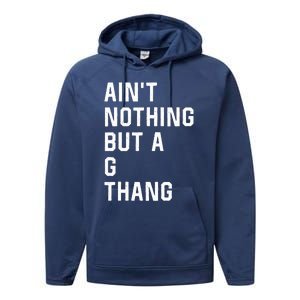 Aint Nothing But A G Thang 90s Performance Fleece Hoodie