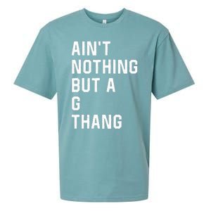 Aint Nothing But A G Thang 90s Sueded Cloud Jersey T-Shirt