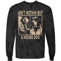 Ain’T Nothin’ But A Hound Dog Tie-Dye Long Sleeve Shirt