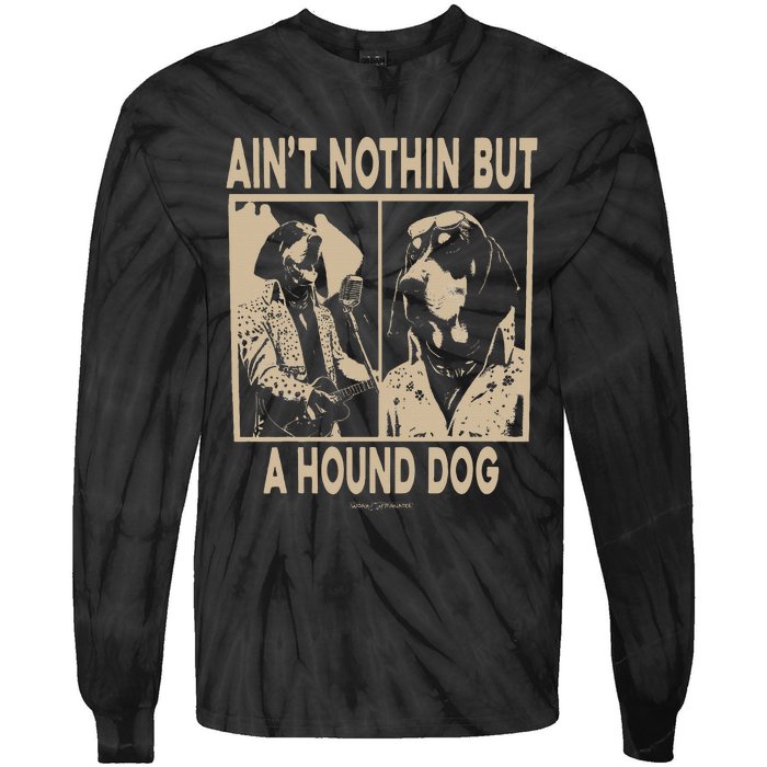 Ain’T Nothin’ But A Hound Dog Tie-Dye Long Sleeve Shirt