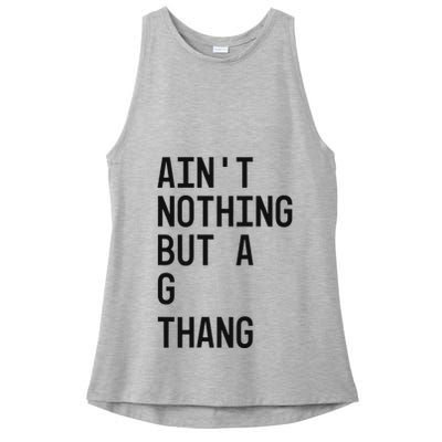 AinT Nothing But A G Thang 90s Ladies PosiCharge Tri-Blend Wicking Tank