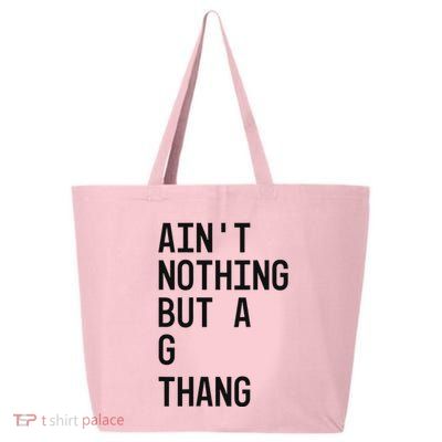 AinT Nothing But A G Thang 90s 25L Jumbo Tote