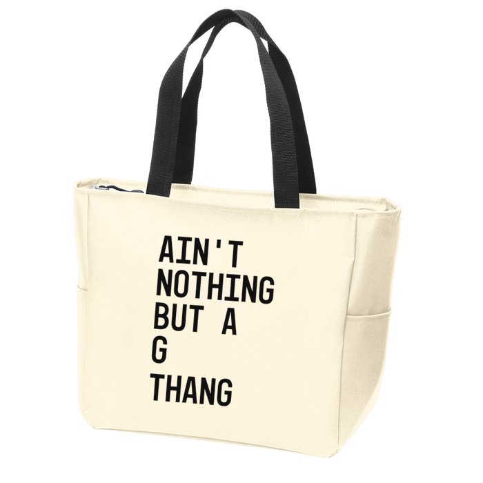 AinT Nothing But A G Thang 90s Zip Tote Bag