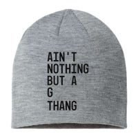 AinT Nothing But A G Thang 90s Sustainable Beanie