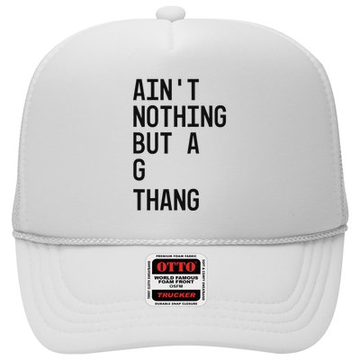 AinT Nothing But A G Thang 90s Trucker Hat