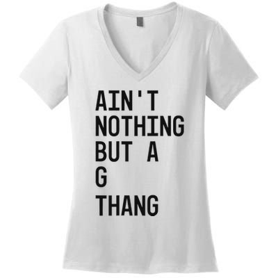 AinT Nothing But A G Thang 90s Women's V-Neck T-Shirt