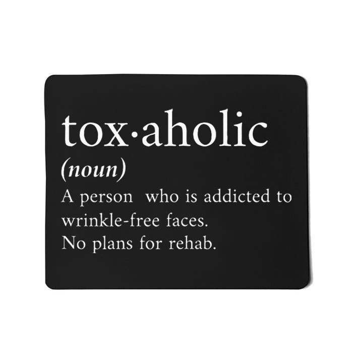 Aesthetic Nurse Botox RN The Definition of Toxaholic Mousepad