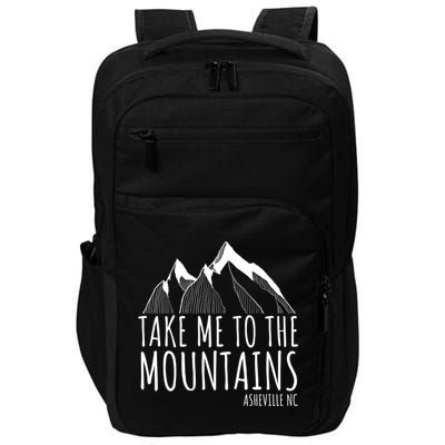 Asheville NC Blue Ridge Hiking Take Me To The Mountains Gift Impact Tech Backpack