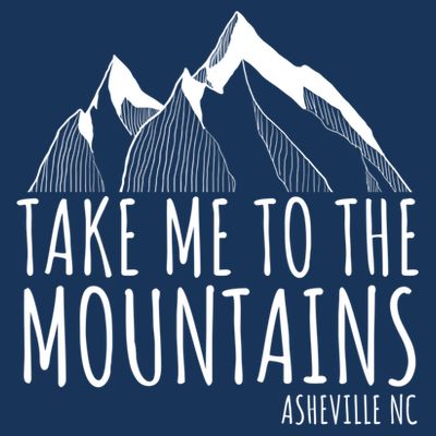 Asheville NC Blue Ridge Hiking Take Me To The Mountains Gift T-Shirt