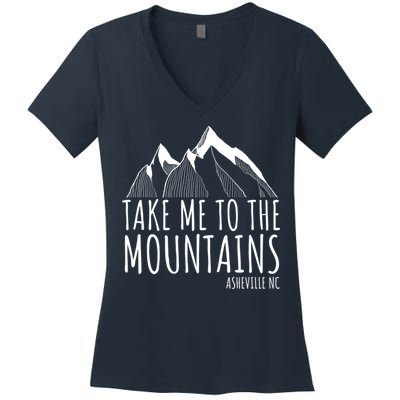 Asheville NC Blue Ridge Hiking Take Me To The Mountains Gift Women's V-Neck T-Shirt